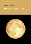 AUTOUR DE LA LUNE - Jules Verne