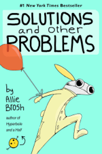 Solutions and Other Problems - Allie Brosh Cover Art