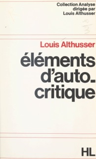 Éléments d'autocritique by Louis Althusser