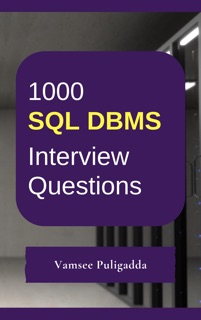 1000 SQL Interview Questions and Answers by Vamsee Puligadda