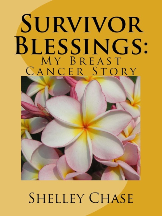Survivor Blessings: My Breast Cancer Story