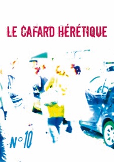 Le Cafard hérétique n° 10 by Oscar Sergent, Gilles Ascaso, Said Mohamed, Cleo Jansen, Benjamin Fouché, Corine Pourtau, Jasmin Limans, Jean-Claude Leroy, Juliette Penblanc, Maëlan le Bourdonnec, Sandrine-Malika Charlemagne, Witold Bolik, Alexandre Nicolas, Antonin Crenn, Eve Vila, Jean-Marc Sire, Julien Boutreux, Michel Antoine Chappuis, Sandra Bechtel, Thierry Moral & Yan Kouton