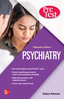 Psychiatry PreTest Self-Assessment And Review, 15th Edition by Debra L. Klamen & Philip Pan
