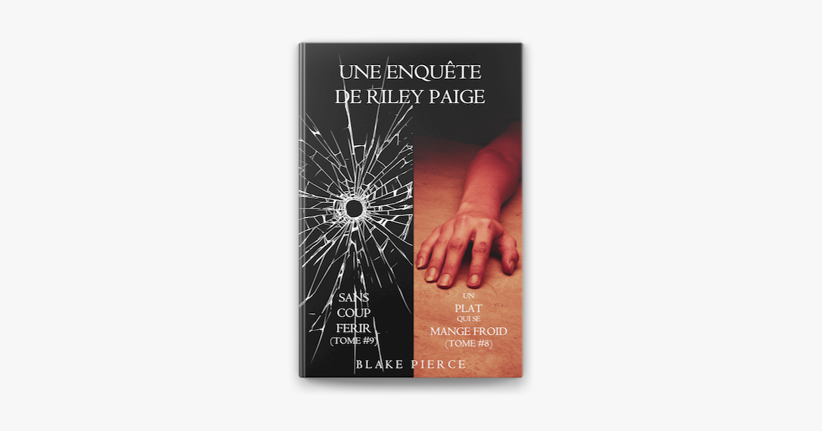‎Coffret des enquêtes de Riley Paige Un Plat Qui se Mange Froid (t. 8) et Sans Coup Ferir (t