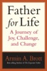 Book Father for Life: A Journey of Joy, Challenge, and Change
