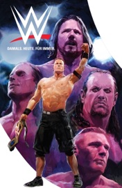 WWE (Band 2) - Damals. Heute. Für Immer. 2 - Dennis Hopeless by  Dennis Hopeless PDF Download