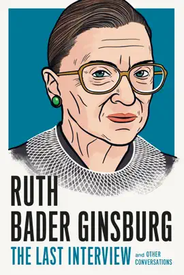 Read: Ruth Bader Ginsburg: The Last Book Interview