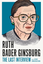 Ruth Bader Ginsburg: The Last Interview - MELVILLE HOUSE