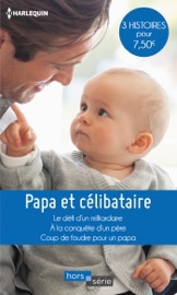 Papa et célibataire - Susan Meier, Soraya Lane & Shoma Narayanan