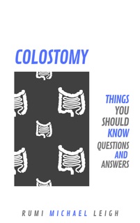 Colostomy by Rumi Michael Leigh