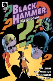 Black Hammer: Age of Doom #8 - Jeff Lemire, Dean Ormston, Dave Stewart & Todd Klein