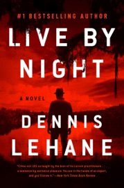 Live by Night - Dennis Lehane