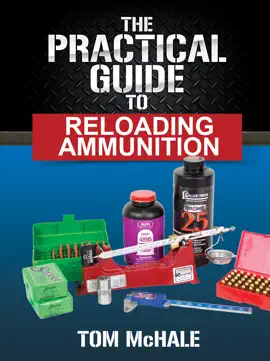 The Practical Guide to Reloading Ammunition