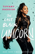 The Last Black Unicorn - Tiffany Haddish Cover Art