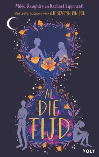Al die tijd by Rachael Lippincott & Mikki Daughtry