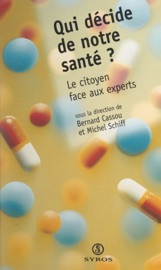 Qui décide de notre santé ? - Collectif
