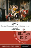 Storia di Roma dalla sua fondazione. Libro I - Tito Livio