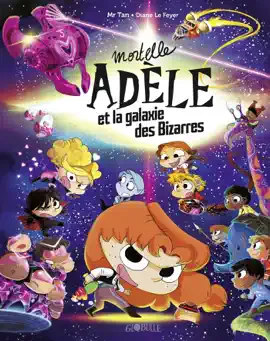 Read: Book Mortelle Adèle et la galaxie des Bizarres - tome collector