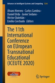 The 11th International Conference on EUropean Transnational Educational (ICEUTE 2020) - Álvaro Herrero, Carlos Cambra, Daniel Urda, Javier Sedano, Héctor Quintián & Emilio Corchado