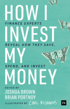 How I Invest My Money - Joshua Brown &amp; Brian Portnoy Cover Art