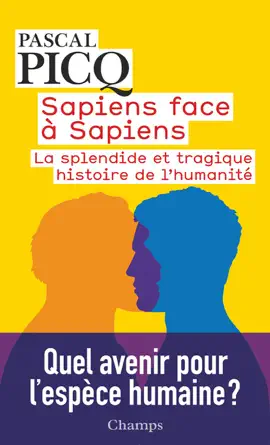 Read: Sapiens face à Sapiens. La splendide Book et tragique histoire de l'humanité