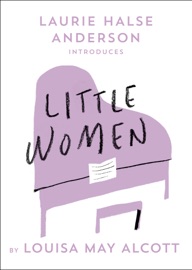 Little Women - Louisa May Alcott & Laurie Halse Anderson