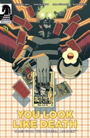 You Look Like Death: Tales from the Umbrella Academy #4 - Gerard Way, Shaun Simon, I.N.J. Culbard, Nate Piekos & Gabriel Bá