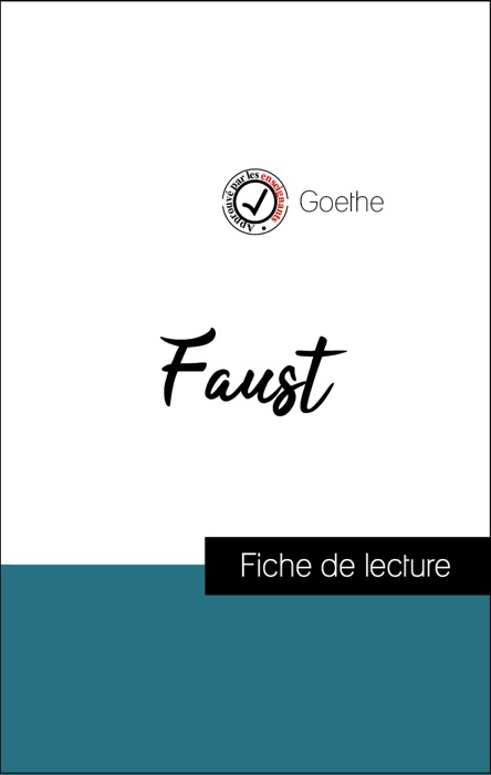 Analyse de l'œuvre : Faust (résumé et fiche de lecture plébiscités par les enseignants sur fichedelecture.fr)