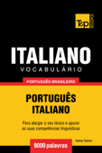 Vocabulário Português Brasileiro-Italiano: 9000 Palavras - Andrey Taranov