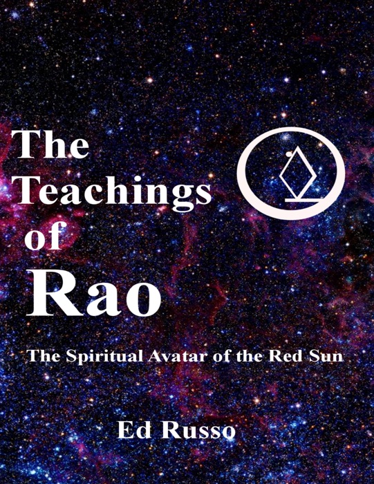 The Teachings of Rao:The Spiritual Avatar of the Red Sun