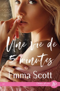 Une vie de 5 minutes by Emma Scott