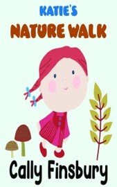 Katie's Nature Walk - Cally Finsbury