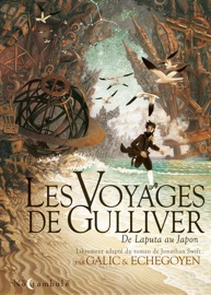 Les Voyages de Gulliver - De Laputa au Japon - Bertrand Galic & Paul Echegoyen