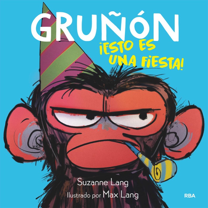 Gruñón#2. ¡Esto es una fiesta!