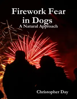 Read: Firework Fear in Dogs : A Natural Approach Book