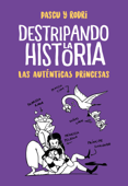 Destripando la historia - Las auténticas princesas - Rodrigo Septién «Rodri» & Álvaro Pascual «Pascu»