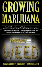 Growing Marijuana - Harry Pot, Ronald Weedley &amp; Hermione Ganja Cover Art