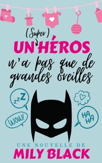 Un (super) héros n'a pas que de grandes oreilles by Mily Black