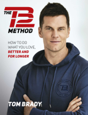 The TB12 Method - Tom Brady Cover Art