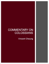 Commentary On Colossians - Vincent Cheung