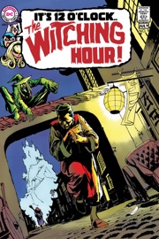 The Witching Hour (1968-1978) #9 - Steve Skeates, Len Wein, Jerry Grandenetti, Alex Toth, Jack Sparling & Jose Delbo