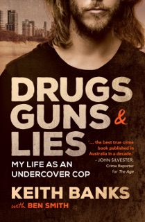 Drugs, Guns & Lies by Keith Banks & Ben Smith