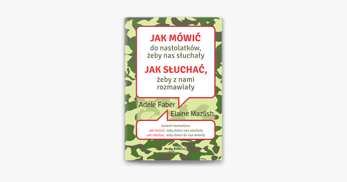 Jak Mowic Do Nastolatkow Aby Nas Sluchaly Jak mówić do nastolatków, żeby nas słuchały on Apple Books