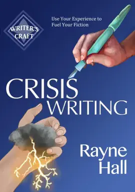 Read: Crisis Writing: Use Book Your Experience to Fuel Your Fiction