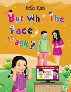 But Why The Face Mask?