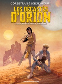 Les Décastés d'Orion - Julia Verlanger, Corbeyran & Jorge Miguel