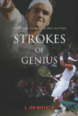 Strokes of Genius - L. Jon Wertheim