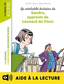 La véritable histoire de Sandro, apprenti de Léonard de Vinci - Lecture aidée by Sophie Crépon & Agnès Maupré
