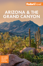 Fodor's Arizona &amp; the Grand Canyon - Fodor's Travel Guides Cover Art