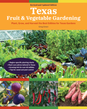 Texas Fruit &amp; Vegetable Gardening, 2nd Edition - Greg Grant Cover Art